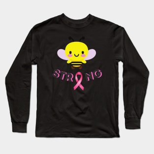 Bee Strong, Breast cancer awareness month. Long Sleeve T-Shirt